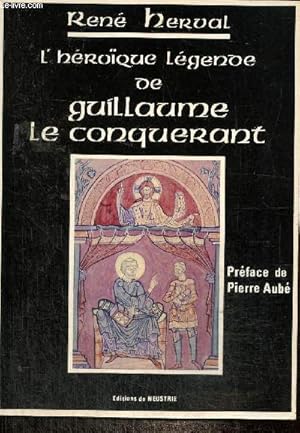 Seller image for L'hroque lgende de Guillaume le Conqurant for sale by Le-Livre