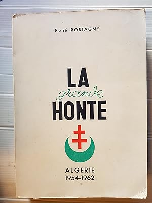 La grande Honte - Algérie 1954-1962