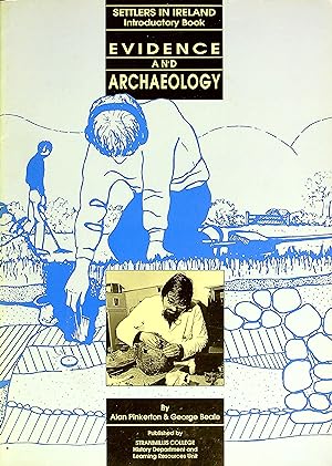 Imagen del vendedor de Settlers in Ireland Introductory Book: Evidence and Archaeology a la venta por Wonder Book