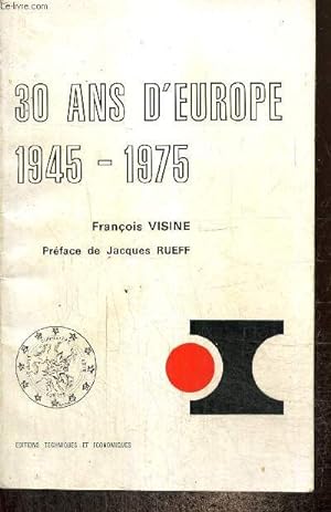 Image du vendeur pour 30 ans d'Europe, 1945-1975 mis en vente par Le-Livre