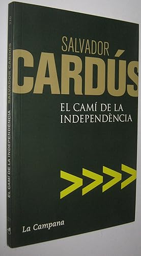 Seller image for EL CAMI DE LA INDEPENDENCIA for sale by UNIO11 IMPORT S.L.