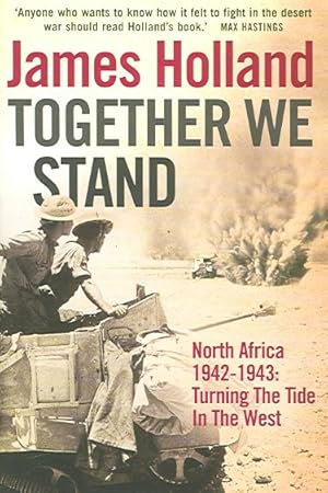 Bild des Verkufers fr Together We Stand : Turning the Tide in the West, North Africa 1942-1943 zum Verkauf von GreatBookPricesUK