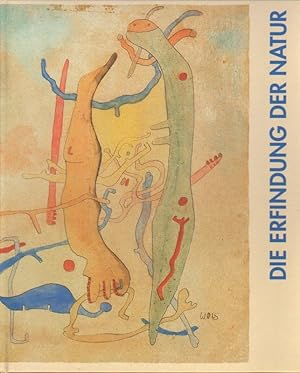 Bild des Verkufers fr Die Erfindung der Natur. Max Ernst, Paul Klee, Wols und das surreale Universum. (Ausstellungskatalog). zum Verkauf von Brbel Hoffmann
