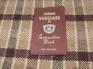 Standard Vanguard Iii Instruction Book For Saloon, Sportsman And Estate Car