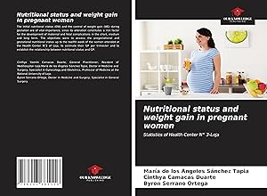 Imagen del vendedor de Nutritional status and weight gain in pregnant women a la venta por moluna