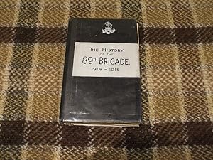 The History Of The 89Th Brigade 1914 - 1918 Pbfa