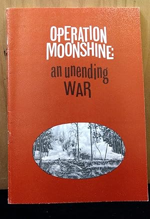 Operation Moonshine: An Unending War