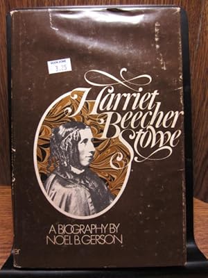 Seller image for HARRIET BEECHER STOWE: A Biography (Dustjacket Included) for sale by The Book Abyss