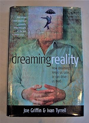 Seller image for Dreaming reality: how dreaming keeps us sane, or can drive us mad for sale by RightWayUp Books