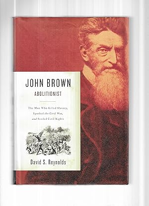 Imagen del vendedor de JOHN BROWN: Abolitionist. The Man Who Killed Slavery, Sparked The Civil War, And Seeded Civil Rights a la venta por Chris Fessler, Bookseller