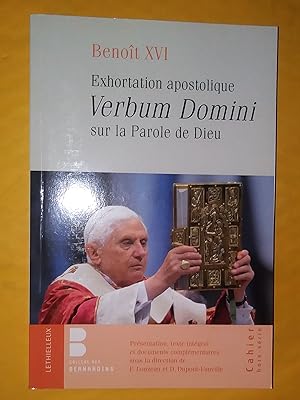 Seller image for Benot XVI : Exhortation apostolique verbum domini sur la Parole de Dieu (prsentatuon, texte intgral et documents complmentaires) for sale by Livresse
