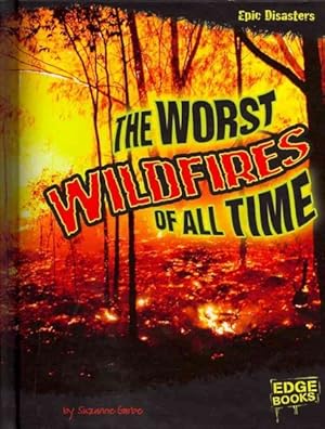 Immagine del venditore per Worst Wildfires of All Time venduto da GreatBookPrices