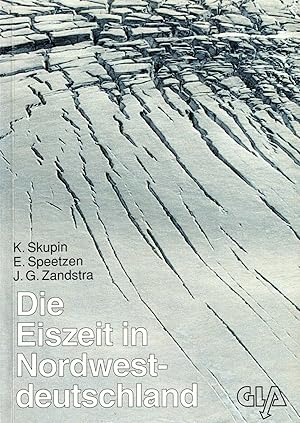 Seller image for Die Eiszeit in Nordwestdeutschland: Zur Vereisungsgeschichte der westfa?lischen Bucht und angrenzender Gebiete (German Edition) for sale by Paderbuch e.Kfm. Inh. Ralf R. Eichmann