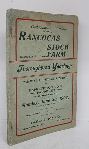 Catalogue of the Rancocas Stock Farm Thoroughbred Yearlings. Jobstown, N.J.