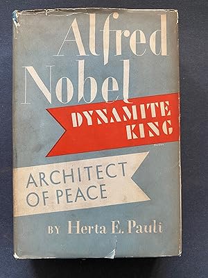Alfred Nobel Dynamite King