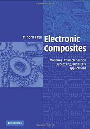 Immagine del venditore per Electronic Composites: Modeling, Characterization, Processing, and MEMS Applications venduto da WeBuyBooks