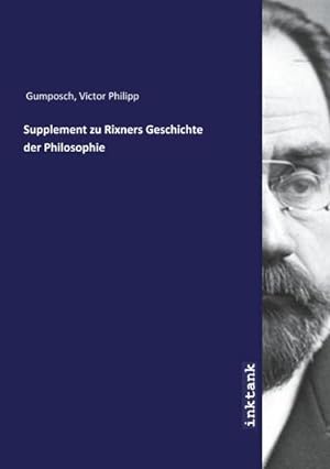 Bild des Verkufers fr Supplement zu Rixners Geschichte der Philosophie zum Verkauf von AHA-BUCH GmbH
