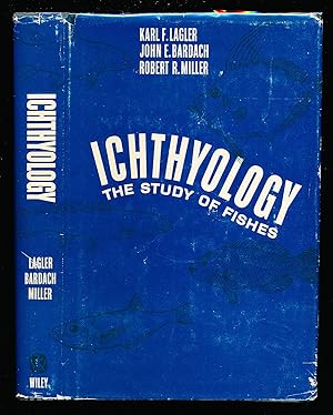 Seller image for Ichthyology: The Study of Fishes for sale by Paradox Books USA