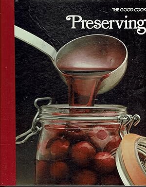 Seller image for Preserving: The Good Cook Techniques & Recipes for sale by fourleafclover books