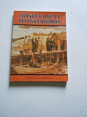 Seller image for Frontier Days in British Columbia for sale by Empire Books