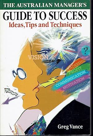 Immagine del venditore per The Australian Manager's Guide to Success: Ideas, Tips and Techniques venduto da fourleafclover books