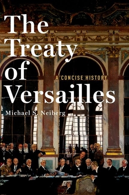Immagine del venditore per The Treaty of Versailles: A Concise History (Hardback or Cased Book) venduto da BargainBookStores