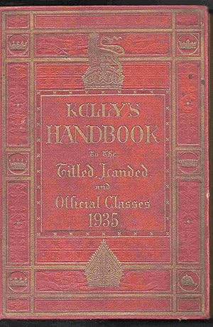 Kelly's Handbook to the Titled, Landed and Official Classes.1935