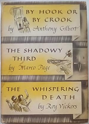 Seller image for By Hook or by Crook; The Shadowy Third; The Whispering Death for sale by P Peterson Bookseller