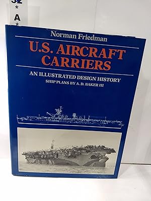 Bild des Verkufers fr U.S. Aircraft Carriers: An Illustrated Design History zum Verkauf von Fleur Fine Books