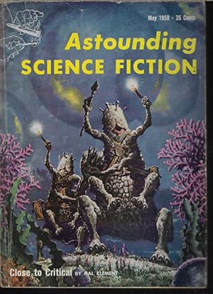 Bild des Verkufers fr ASTOUNDING Science Fiction: May 1958 ("Close to Critical"; "Special Feature") zum Verkauf von Books from the Crypt