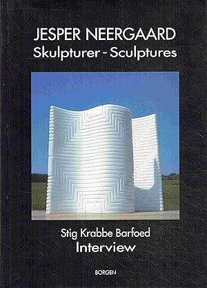 Jesper Neergaard. Skulpturer - Sculptures.