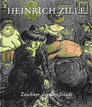 Seller image for Heinrich Zille. Zeichner der Grostadt. for sale by Antiquariat Bernhardt