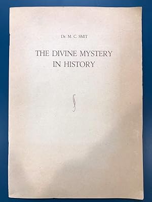 Seller image for The Divine Mystery in History: in augural address delivered on assuming the office of professor of medieval history and of the theory of history in the free university at Amsterdam on Tuesday, 27 September 1955 for sale by Regent College Bookstore