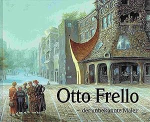 Otto Frello - der unbekannte Maler.