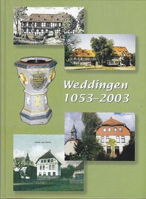 Weddingen 1053 - 2003. 950 Jahre Weddingen.