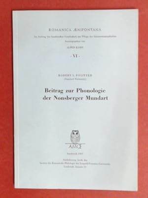 Seller image for Beitrag zur Phonologie der Nonsberger Mundart. Band 6 aus der Reihe "Romanica Aenipontana" for sale by Wissenschaftliches Antiquariat Zorn