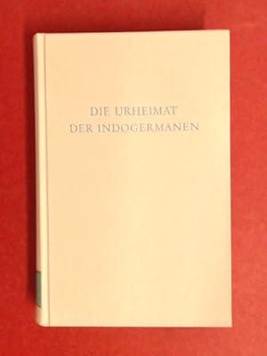 Die Urheimat der Indogermanen. Band 166 aus der Reihe "Wege der Forschung"