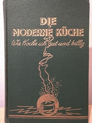 Immagine del venditore per Die moderne K�che. Wie koche ich gut und billig. venduto da PlanetderBuecher