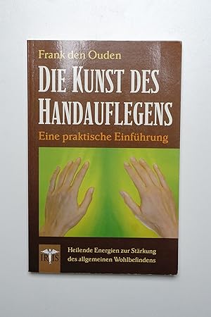 Bild des Verkufers fr Die Kunst des Handauflegens zum Verkauf von BcherBirne