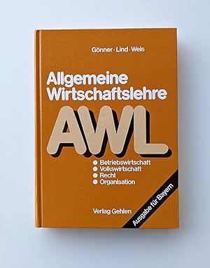 Seller image for Allgemeine Wirtschaftslehre - Betriebswirtschaft - Volkswirtschaft - Recht - Organisation for sale by BcherBirne