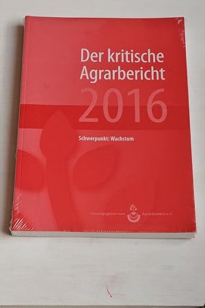Seller image for Landwirtschaft - Der kritische Agrarbericht 2016 . Daten, Berichte, Hintergrnde, Positionen zur Agrardebatte - Schwerpunkt: Wachstum for sale by BcherBirne
