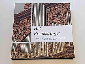 Immagine del venditore per Het Bremserorgel uit de voormalige Sint-Laurentiuskerk van Wilmarsdonk venduto da BcherBirne