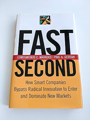 Imagen del vendedor de Fast Second - How Smart Companies Bypass Radical Innovation to Enter and Dominate New Markets (J-B US non-Franchise Leadership) a la venta por BcherBirne