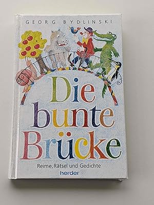 Bild des Verkufers fr Die bunte Brcke : Reime, Rtsel und Gedichte zum Verkauf von BcherBirne