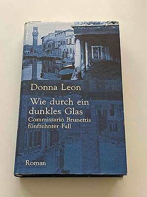 Bild des Verkufers fr Wie durch ein dunkles Glas: Commissario Brunettis fnfzehnter Fall zum Verkauf von BcherBirne