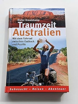 Traumzeit Australien - Mit dem Fahrrad zwischen Outback und Pazifik