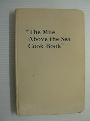 The Mile-Above-the-Sea Cook-Book