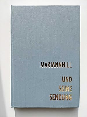 Mariannhill und seine Sendung - Werden und Wachsen der Marienhiller Mission