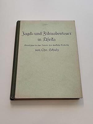 Seller image for Jagd- und Filmabenteuer in Afrika : Streifzge in das Innere des dunkeln Erdteils for sale by BcherBirne