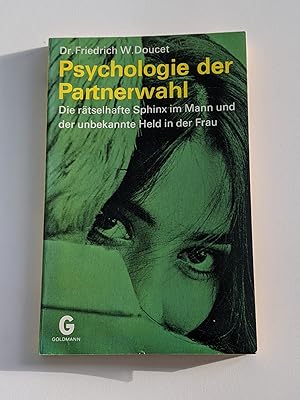 Psychologie der Partnerwahl - Die rätselhafte Sphinx im Mannund der unbekannte Held in der Frau